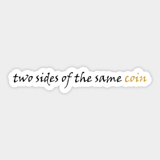 two sides of the same coin (colour) Sticker